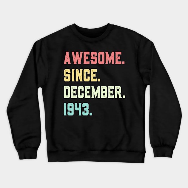 Awesome Since December 1943 Crewneck Sweatshirt by mo designs 95